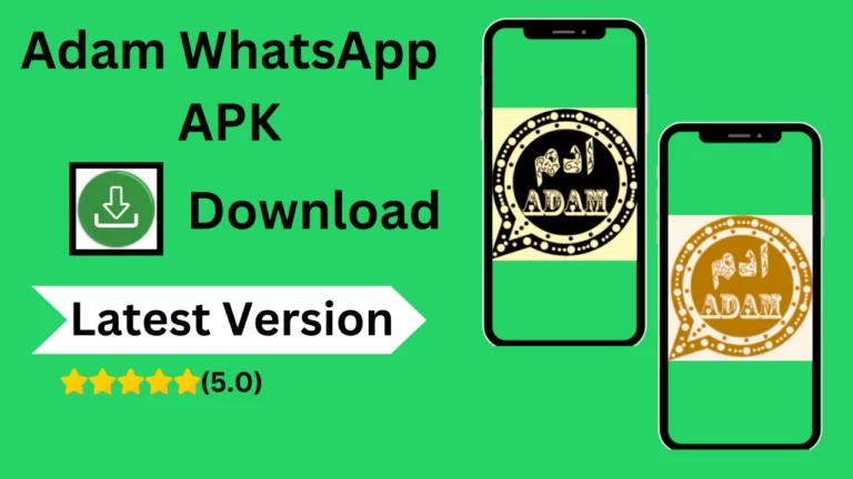 Adam WhatsApp APK Download (V37) Latest Version 2024